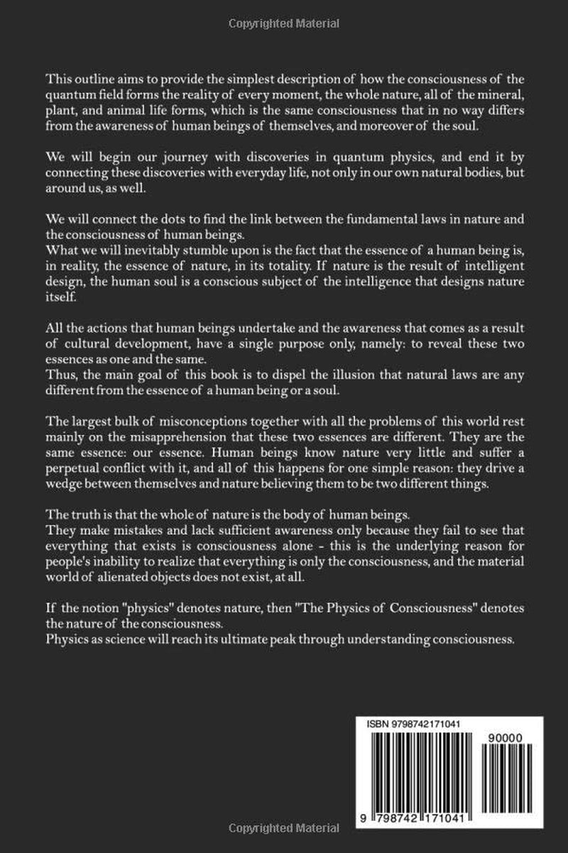 The Physics of Consciousness: in the Quantum Field, Minerals, Plants, Animals and Human Souls (Existence - Consciousness - Bliss)